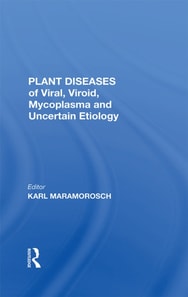 Plant Diseases Of Viral, Viroid, Mycoplasma And Uncertain Etiology