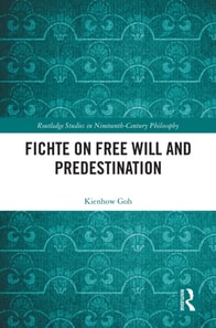Fichte on Free Will and Predestination