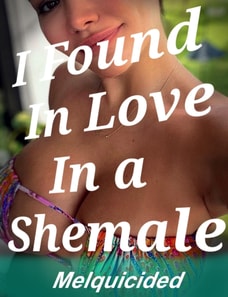 I Found in Love in a Shemale