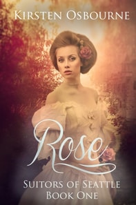 Rose:  Book One in Suitors of Seattle