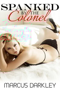 Spanked by the Colonel