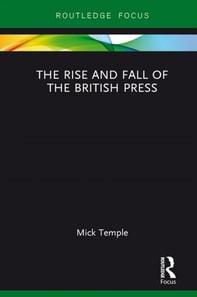 Rise and Fall of the British Press