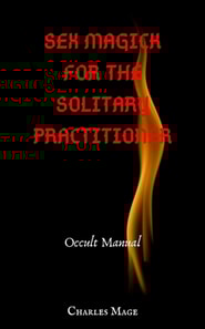 Sex Magick for the Solitary Practitioner