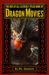 Not-At-All-Cleverly-Titled Book of Dragon Movies