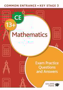 Common Entrance 13+ Mathematics Exam Practice Questions and Answers