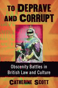 To Deprave and Corrupt