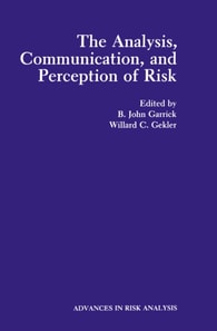 Analysis, Communication, and Perception of Risk
