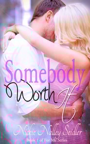 Somebody Worth It