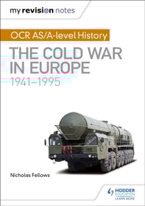 My Revision Notes: OCR AS/A-level History: The Cold War in Europe 1941 1995