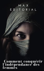  Comment conquérir l'indépendance des femmes 