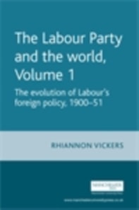 Labour Party and the world, volume 1
