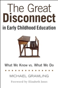 Great Disconnect in Early Childhood Education