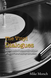 Vinyl Dialogues: Stories Behind Memorable Albums Of The 1970s As Told By The Artists