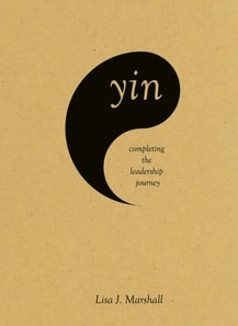 Yin: Completing the Leadership Journey