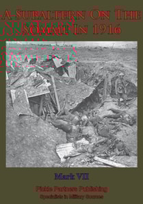Subaltern On The Somme In 1916
