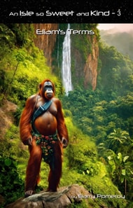 Isle so Sweet and Kind 3: Eliam's Terms