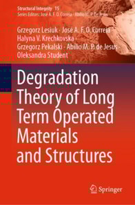 Degradation Theory of Long Term Operated Materials and Structures