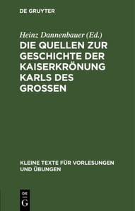 Die Quellen zur Geschichte der Kaiserkronung Karls des Grossen