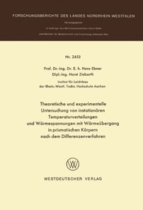 Theoretische und experimentelle Untersuchung von instationären Temperaturverteilungen und Wärmespannungen mit Wärmeübergang in prismatischen Körpern nach dem Differenzenverfahren