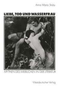 Liebe, Tod und Wasserfrau