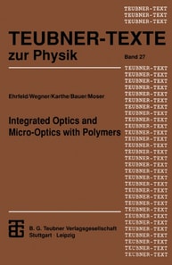 Integrated Optics and Micro-Optics with Polymers