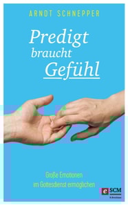 Predigt braucht Gefühl