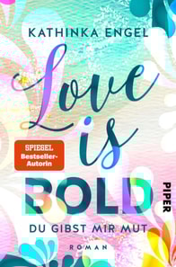 Love is Bold – Du gibst mir Mut