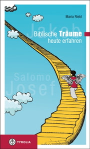 Biblische Träume - heute erfahren