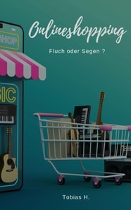 Onlineshopping - Fluch oder Segen?