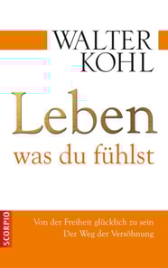 Leben, was du fühlst