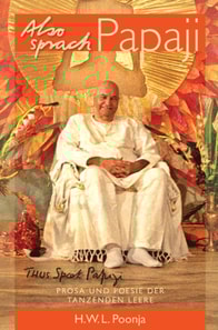 Also Sprach Papaji - Prosa und Poesie der tanzenden Leere
