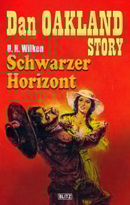 Dan Oakland Story 14: Schwarzer Horizont
