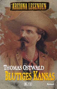 Western Legenden 10: Blutiges Kansas