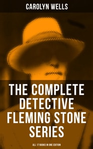 Complete Detective Fleming Stone Series (All 17 Books in One Edition)