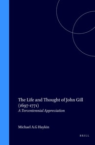 Life and Thought of John Gill (1697-1771)