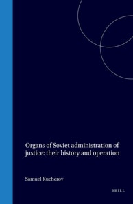 Organs of Soviet administration of justice: their history and operation