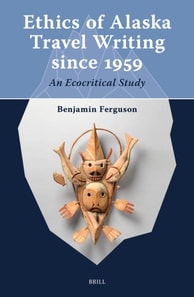 Ethics of Alaska Travel Writing since 1959