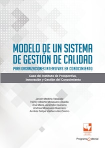 Modelo de un sistema de gestión de calidad para organizaciones intensivas en conocimiento