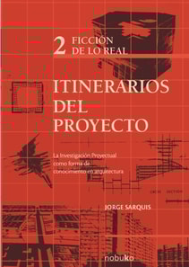 Itinerarios del proyecto 2. Ficcion de lo real