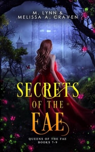Secrets of the Fae: Queens of the Fae, Books 7-9