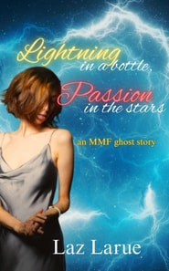 Lightning in a Bottle, Passion in the Stars: An MMF Ghost Story