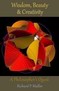 Wisdom, Beauty, and Creativity: A Philosopher's Quest