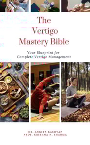 Vertigo Mastery Bible: Your Blueprint For Complete Vertigo Management