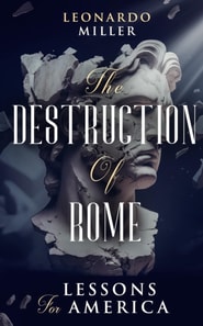 Destruction of Rome Lessons for America