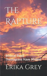 Rapture: Biblical Proof Theologians Have Missed