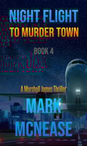 Night Flight to Murder Town: A Marshall James Thriller (Book 4)