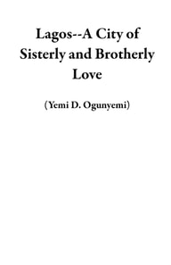 Lagos--A City of Sisterly and Brotherly Love