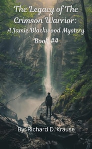 Legacy of the Crimson Warrior A Jamie Blackwood Mystery