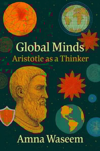 Global Minds: Aristotle as a Thinker