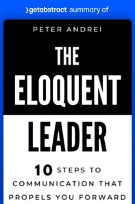 Summary of The Eloquent Leader by Peter Andrei